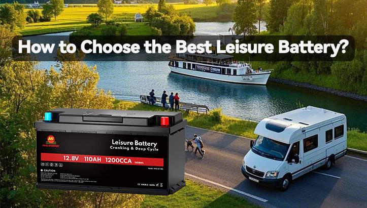 How to Choose the Best Leisure Battery?